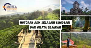 Motoran seru menjelajahi Singosari dan wisata sejarah Malang